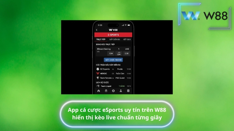 App cá cược eSports uy tín trên W88 hiển thị kèo live chuẩn từng giây