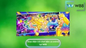 Giao diện trò chơi bắn cá online tại W88